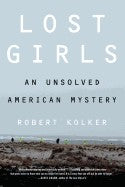 Lost Girls: An Unsolved American Mystery
