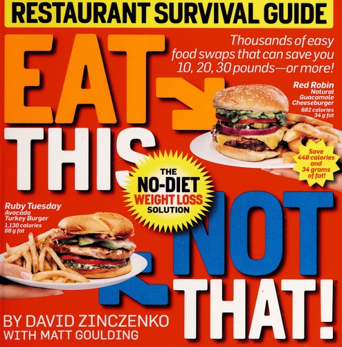 Eat This Not That! Restaurant Survival Guide: The No-Diet Weight Loss Solution