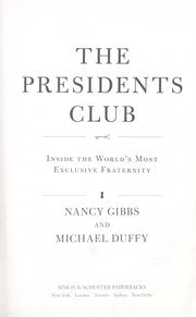 The Presidents Club: Inside the World's Most Exclusive Fraternity