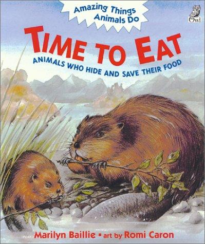 Time to Eat: Animals Who Hide and Save Their Food