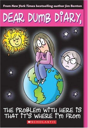 Dear Dumb Diary #6: Problem With Here Is That It's Where I'm From