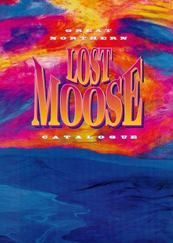 Great Northern Lost Moose Catalogue