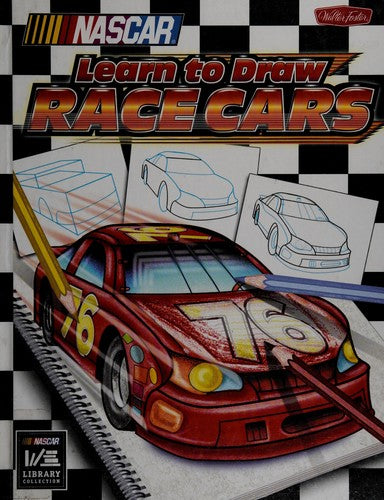 NASCAR Learn to Draw Race Cars: Discover all You Need to Know to Begin Drawing Your Favorite NASCAR Race Cars