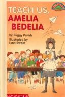 Teach us, Amelia Bedelia