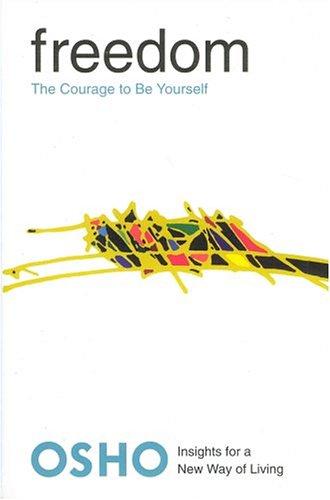 Freedom: The Courage to Be Yourself
