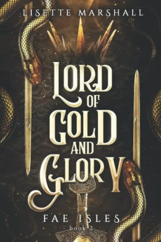 Lord of Gold and Glory: A Steamy Fae Fantasy Romance