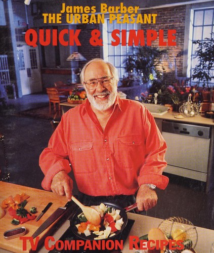 The Urban Peasant: Quick & Simple Cookbook