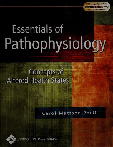 Essentials of Pathophysiology: Concepts of Altered Health States