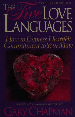 The Five Love Languages: The Secret to Love that Lasts