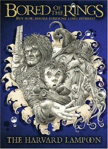 Bored of the Rings: A Parody of J. R. R. Tolkien's Lord of the Rings