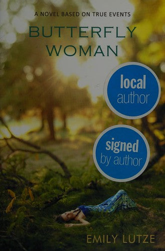Butterfly Woman: A Novel Based on True Events