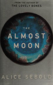 The Almost Moon: A Novel
