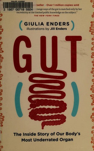 Gut: The Inside Story of Our Body's Most Underrated Organ