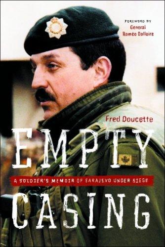 Empty Casing: A Soldier's Memoir of Sarajevo Under Siege