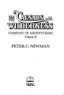 Caesars Of The Wilderness (Company Adventurers, Vol II)