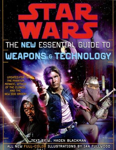 The New Essential Guide to Weapons and Technology: Revised Edition: Star Wars