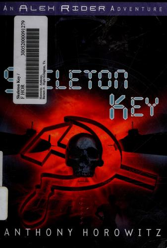Skeleton Key (Alex Rider #3)