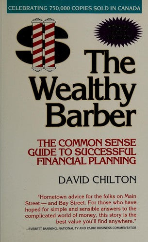The Wealthy Barber : The Common Sense Guide to Successful Financial