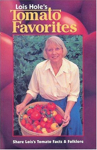 Lois Hole's Tomato Favorites