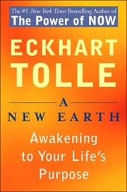 A New Earth: Awakening to Your Life's Purpose (Oprah's Book Club, Selection 61)