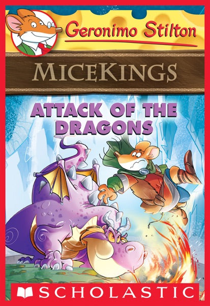Geronimo Stilton Micekings #1: Attack of the Dragons