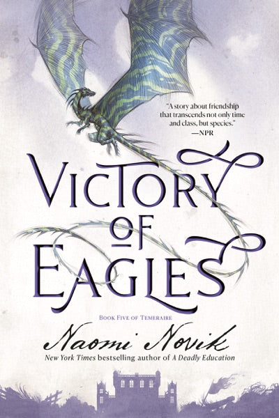 Victory of Eagles: A Novel of Temeraire