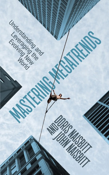 Megatrends : Ten New Directions Transforming Our Lives