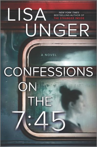 Confessions on the 7:45: a Novel
