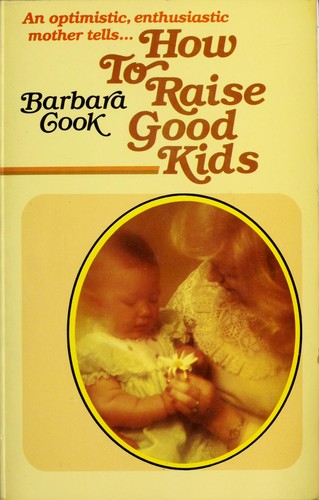 How to Raise Good Kids