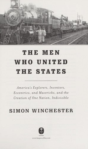 The Men Who United The States