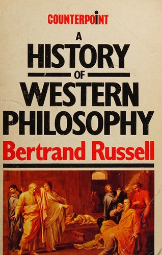 A History of Western Philosophy (Counterpoint Edition)