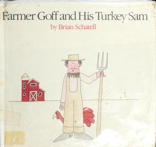 Farmer Goff and His Turkey Sam