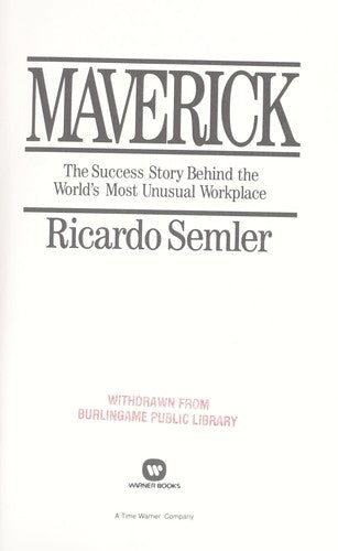 Maverick: The Success Story Behind the World's Most Unusual Workplace