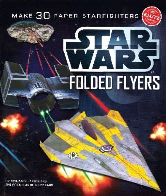 Star Wars Folded Flyers: Make 30 Paper Starfighters