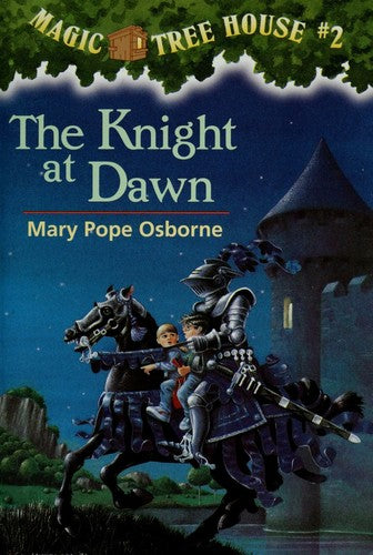 Magic Tree House #2: The Knight at Dawn
