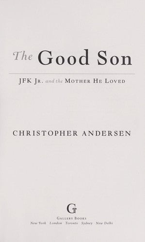 The Good Son: JFK Jr. and the Mother He Loved