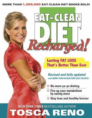 The Eat-Clean Diet Recharged!: Lasting Fat Loss That's Better than Ever