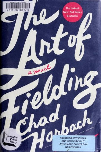 The Art of Fielding: A Novel