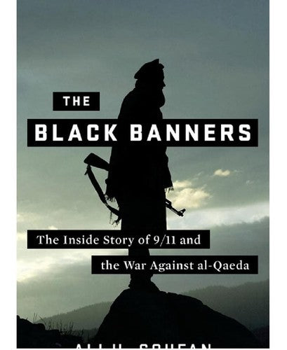 The Black Banners: The Inside Story Of 9/11 And The War Against Al-qaeda