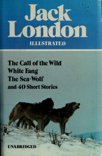 Call of the Wild the Sea Wolf White Fang