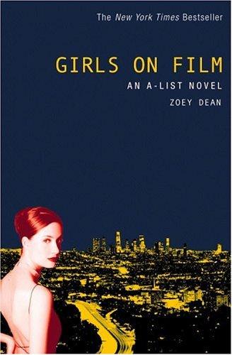 The A-List #2: Girls on Film: An A-List Novel