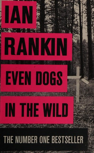 Even Dogs in the Wild: The New DI John Rebus