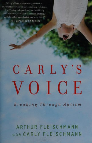 Carly's Voice: Breaking Through Autism