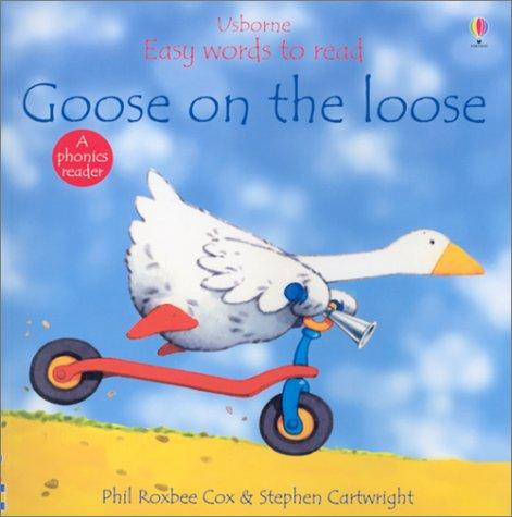 Goose On The Loose (Phonics Readers)