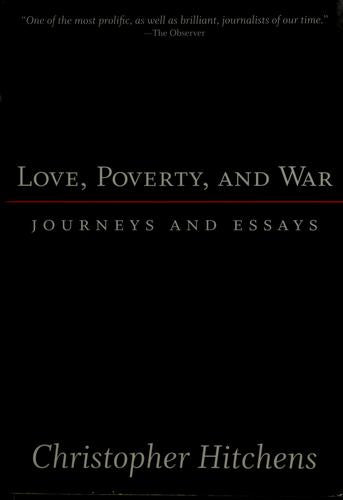 Love, Poverty, and War: Journeys and Essays