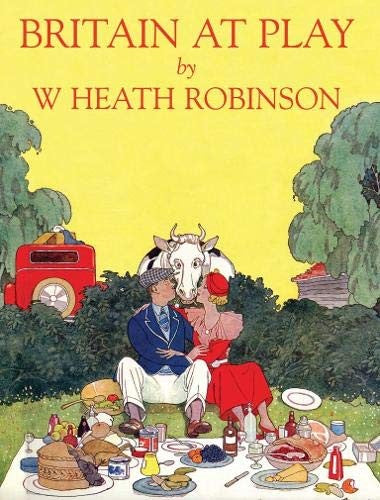 Heath Robinson At Leisure