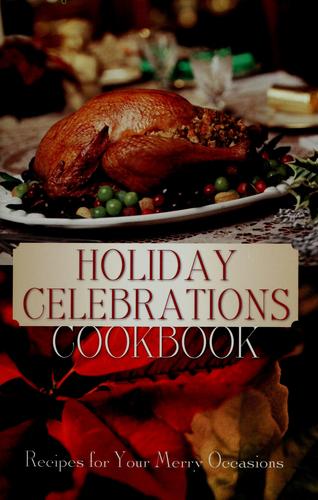 Holiday Celebrations Cookbook