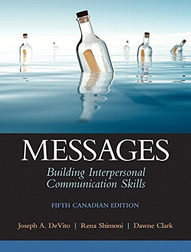 Messages: Building Interpersonal Communication Skills, Fifth Canadian Edition (5th Edition)