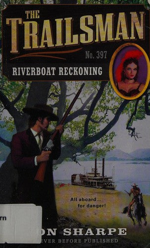 The Trailsman #397: Riverboat Reckoning