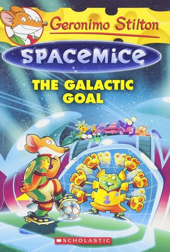 Geronimo Stilton Spacemice #4: The Galactic Goal